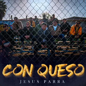 Con Queso by Jesus Parra