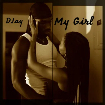 My Girl by DJay