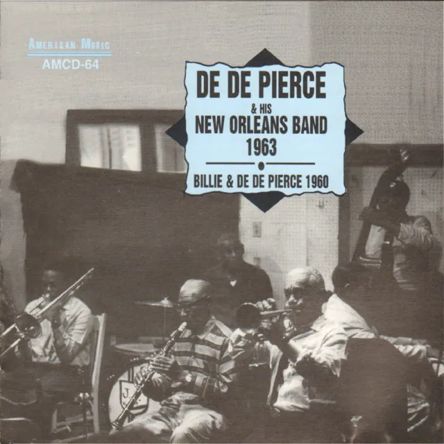 De De Pierce and His New Orleans Band 1963 / Billie & De De Pierce 1960