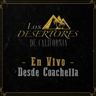 Los Desertores De California (En Vivo Desde Coachella) by Los Desertores De California