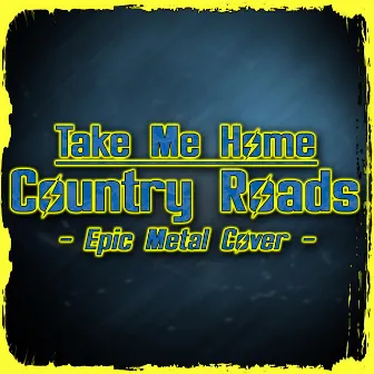 Take Me Home, Country Roads by Skar