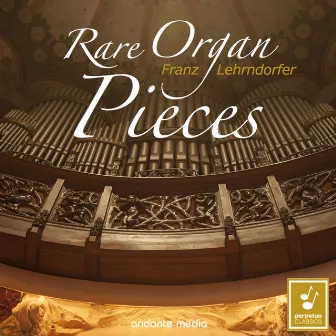 Rare Organ Pieces by Franz Lehrndorfer