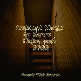 Ambient Music to Scare | Halloween 2022 by Halloween Party Songs