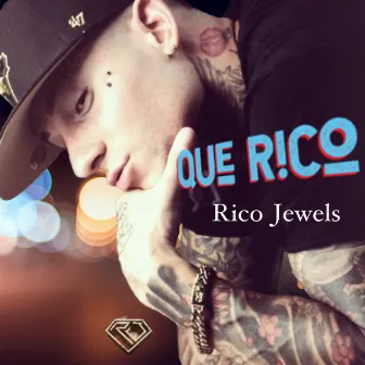 Qué Rico by Rico Jewels