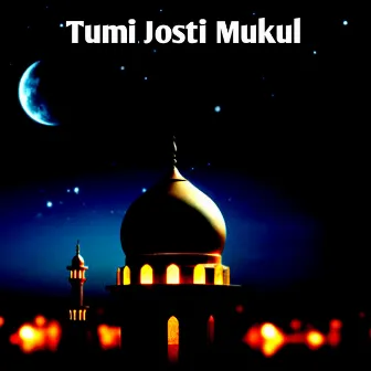 Tumi Josti Mukul by Mohin Khan