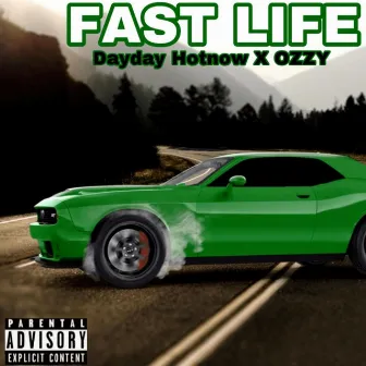 Fast Life by Dayday Hotnow