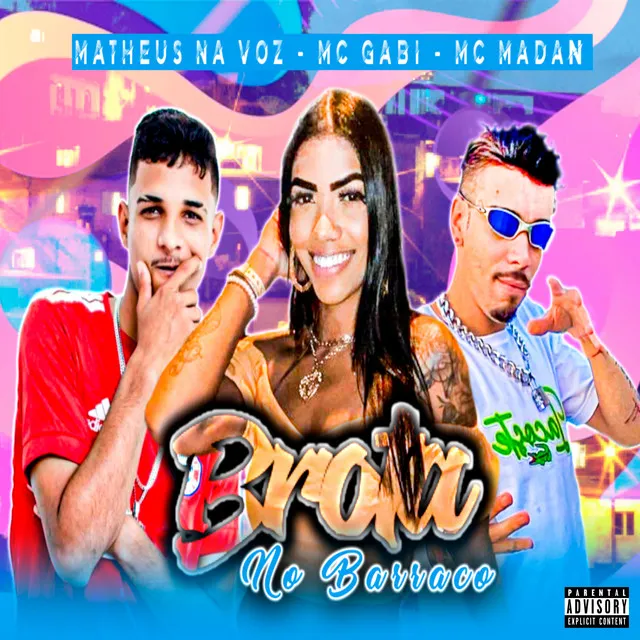 Brota no Barraco (feat. MC Gabi & MC Madan)