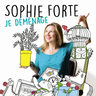 Je déménage by Sophie Forte