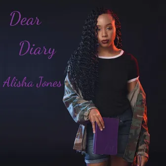 Dear Diary by Alisha Jones