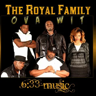 Ova Wit by Royal Family