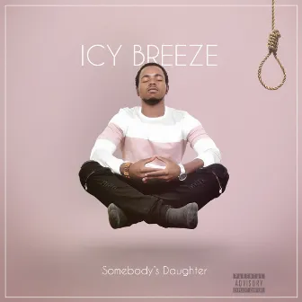 Somebody's Daughter by Icy Breeze