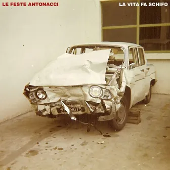 La vita fa schifo by Le Feste Antonacci