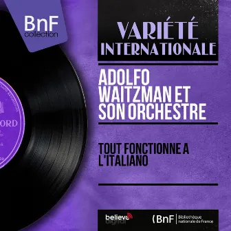 Tout fonctionne à l'italiano (Mono Version) by Adolfo Waitzman et son orchestre