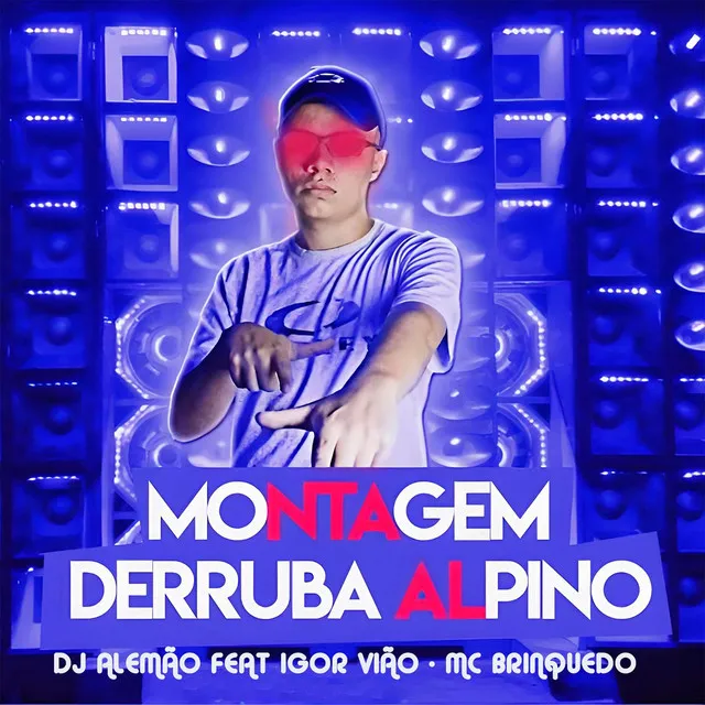 Montagem Derruba Alpino (feat. Mc Brinquedo & Igor vilão)