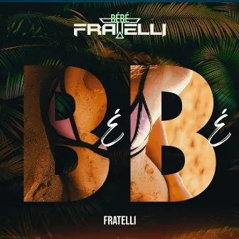 BéBé by fratelli