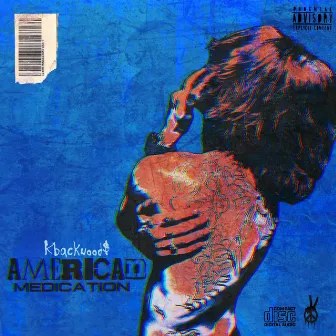 American Medication by Kbackwood$