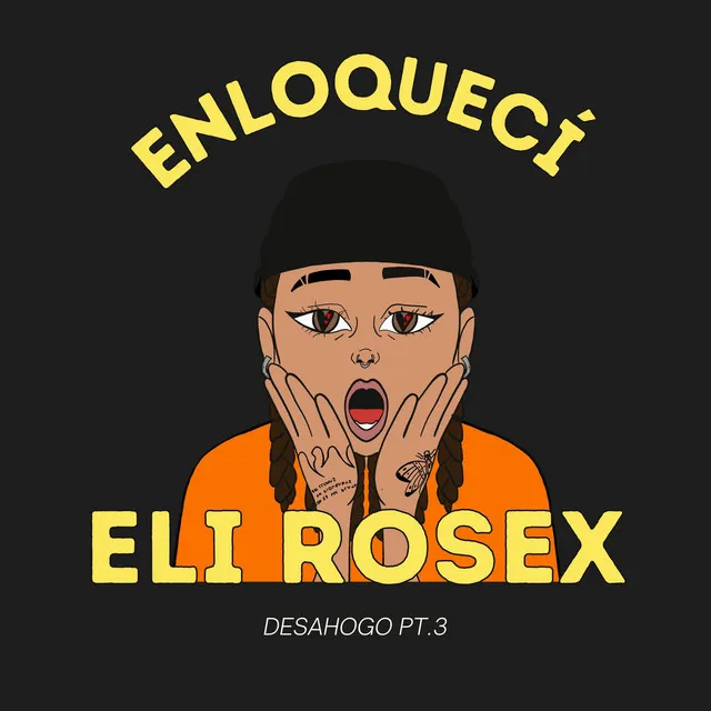 Enloquecí - Desahogo Pt.3