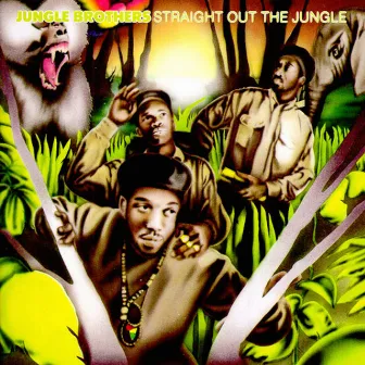 Straight Out The Jungle by Jungle Brothers