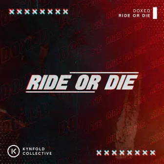 Ride Or Die by Doxed