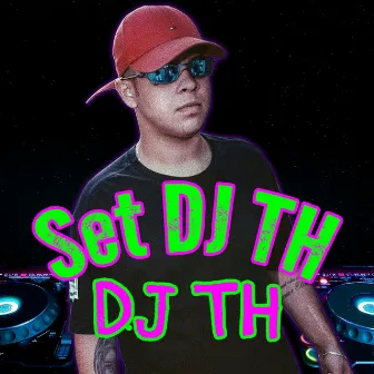 SET DJ TH by DJ TH