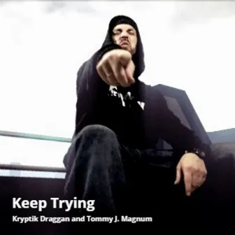 Keep Trying by Kryptik Draggan