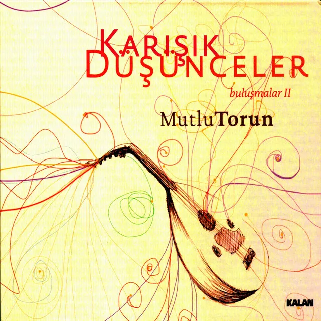 Buluşmalar II - Karışık Düşünceler