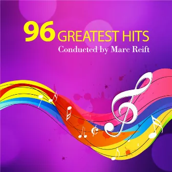 Marc Reift 96 Greatest Hits by Marc Reift Philharmonic Wind Orchestra