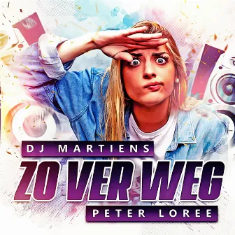 Zo Ver Weg by Peter Loree