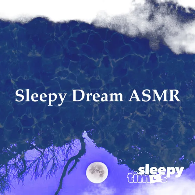 Sleepy Dream ASMR