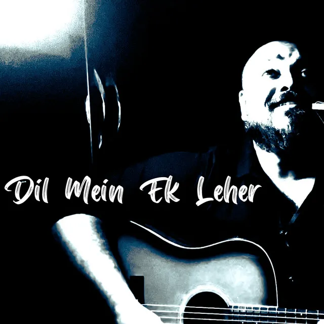 Dil Mein Ek Leher