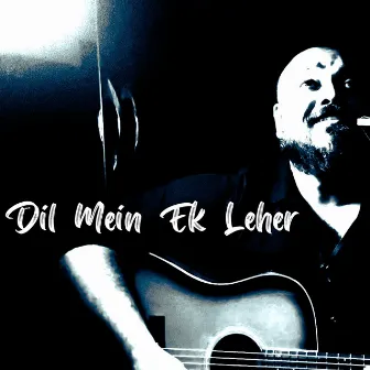 Dil Mein Ek Leher by Amarabha Banerjee