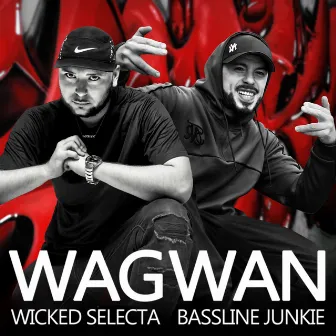 Wagwan by Wicked Selecta