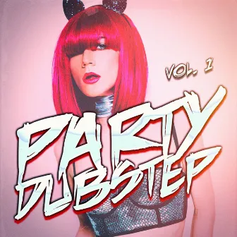 Party Dubstep, Vol. 1 by Dubstep Electro