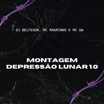 Montagem - Depressão Lunar 1.0 by DJ Belfegor