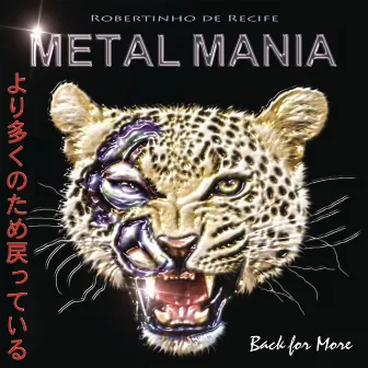 Metalmania - Back For More by Robertinho De Recife