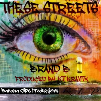 These Streets by Brand B