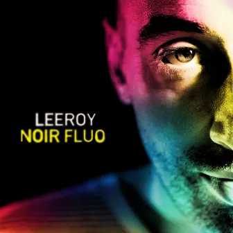 Noir fluo by Leeroy