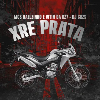 Xre Prata by DJ GRZS