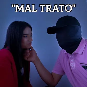 Mal Trato by Dagom