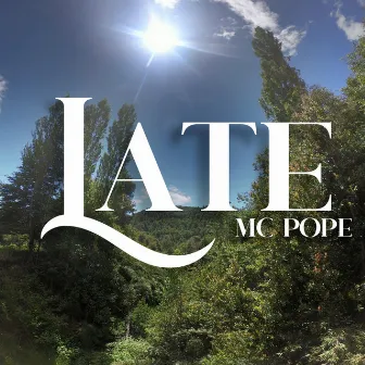 Late by Mc Pope