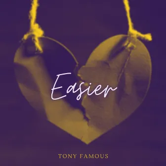 Easier by Tony Famous