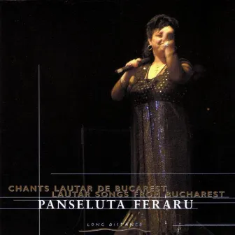 Chants Lautar de Bucarest by Panseluta Feraru