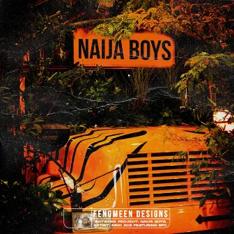 Naija Boys by Nino Ace