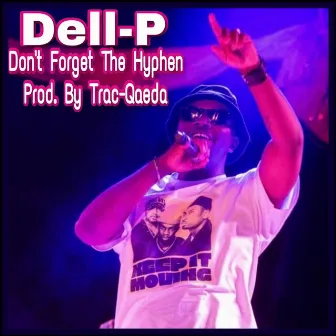 Don't Forget the Hyphen by Dell-P