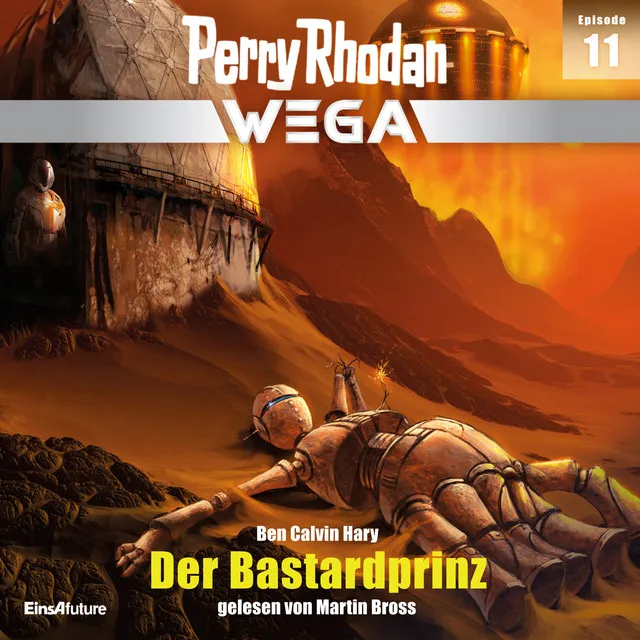 Der Bastardprinz [Perry Rhodan - Wega, Episode 11 (Ungekürzt)]