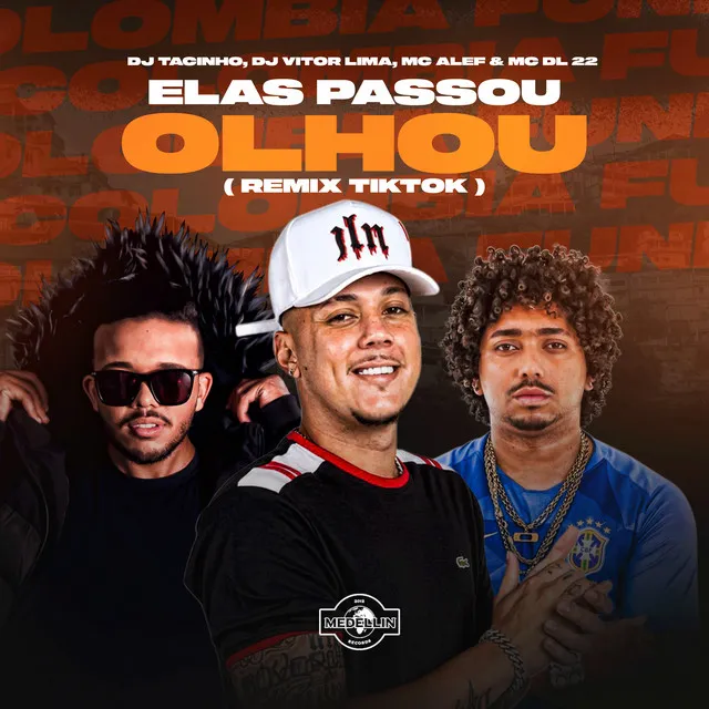 Elas Passou Olhou - Remix