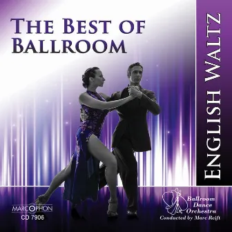 The Best of Ballroom English Waltz by The Ballroom Dance Orchestra