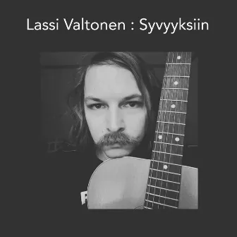 Syvyyksiin by Lassi Valtonen