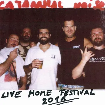 Home Festival 2016 (Live) by Catarrhal Noise