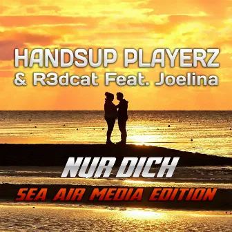 Nur Dich (Sea Air Media Edition) by R3dcat